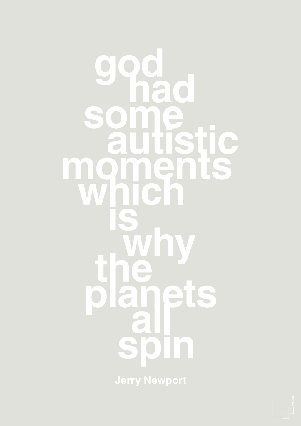 plakat: god had some autistic moments which is why the planets all spin - painters white-Autisme-A1two3