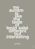 plakat: my autism is like the taste of tepid saké different but interesting - battleship gray-Autisme-A1two3