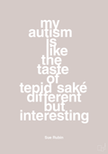 plakat: my autism is like the taste of tepid saké different but interesting - broken beige-Autisme-A1two3