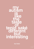 plakat: my autism is like the taste of tepid saké different but interesting - bubble shell-Autisme-A1two3