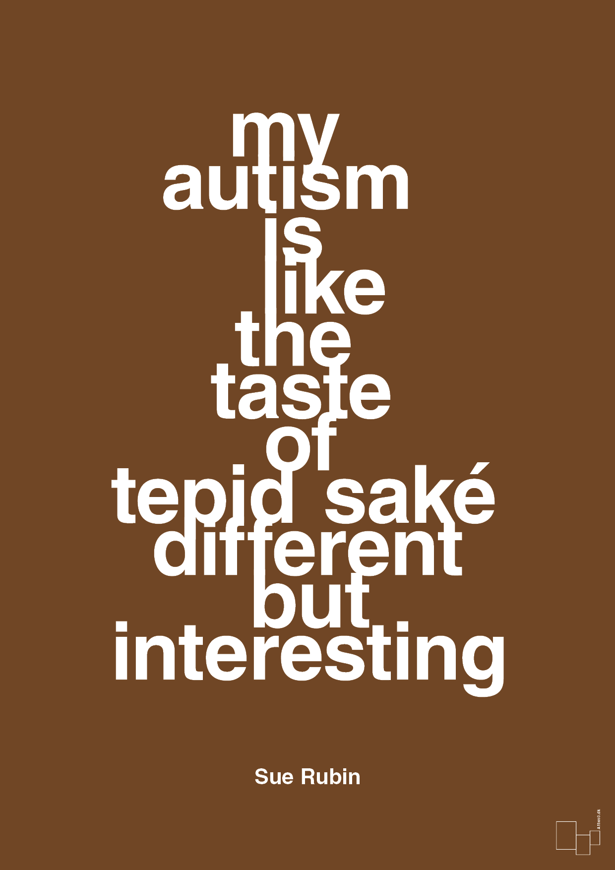 plakat: my autism is like the taste of tepid saké different but interesting - dark brown-Autisme-A1two3