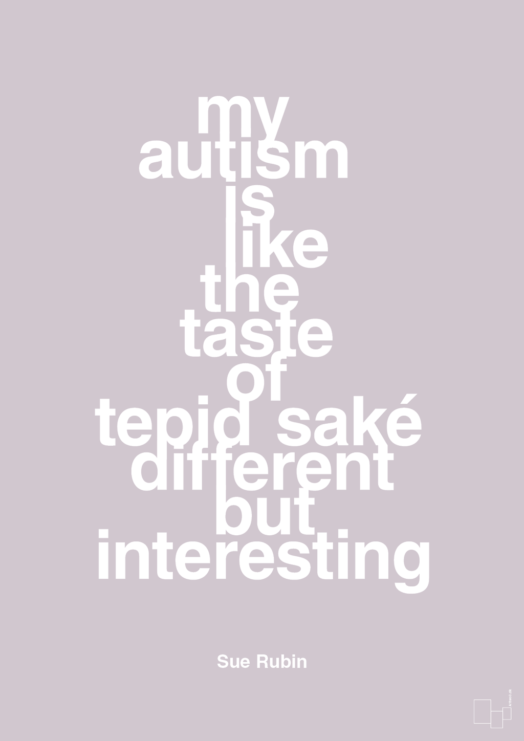 plakat: my autism is like the taste of tepid saké different but interesting - dusty lilac-Autisme-A1two3
