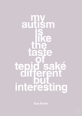 plakat: my autism is like the taste of tepid saké different but interesting - dusty lilac-Autisme-A1two3