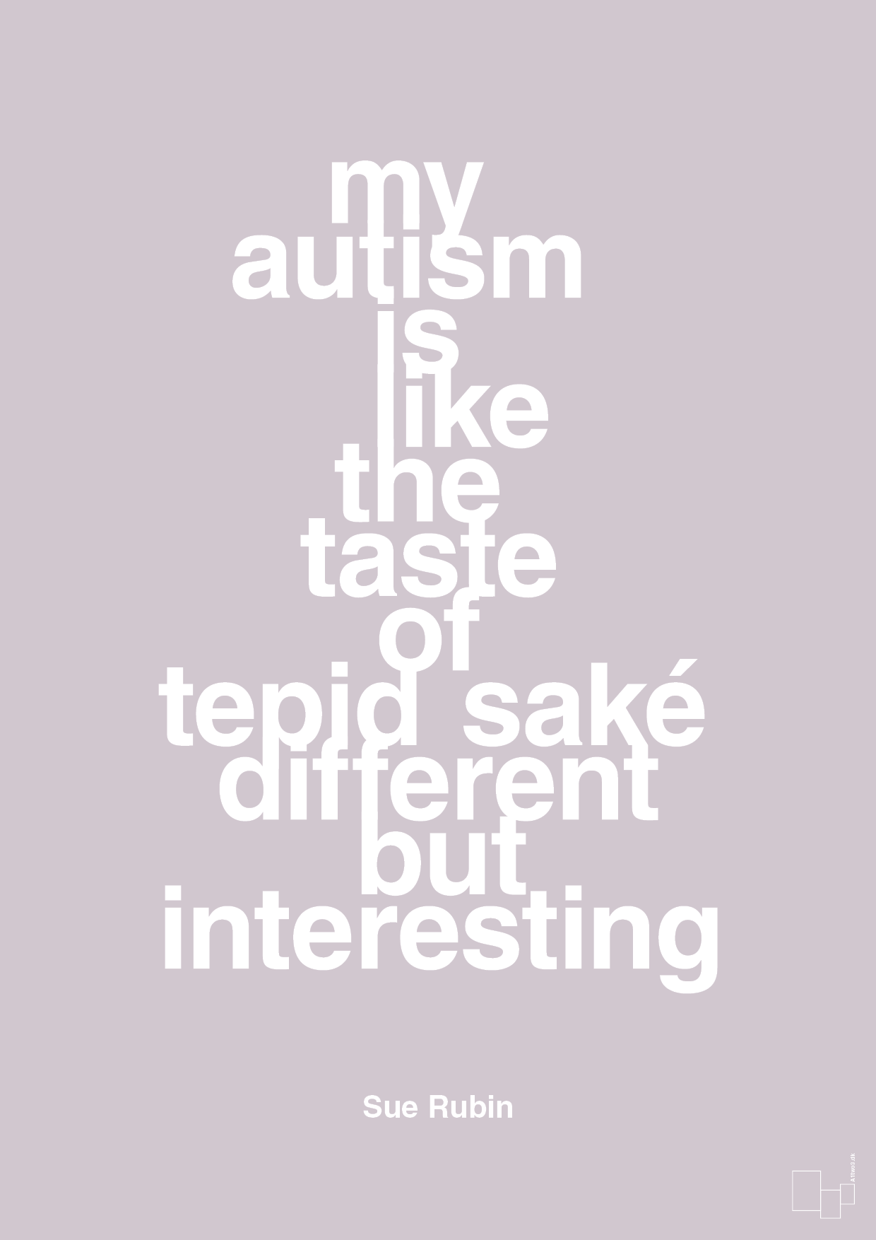 plakat: my autism is like the taste of tepid saké different but interesting - dusty lilac-Autisme-A1two3
