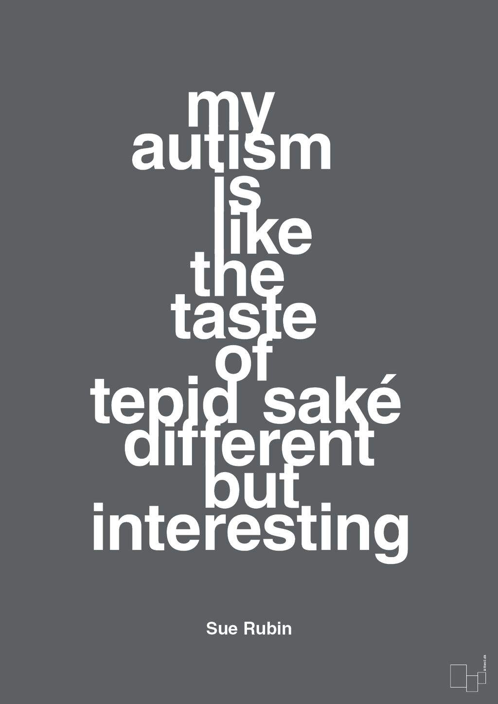 plakat: my autism is like the taste of tepid saké different but interesting - graphic charcoal-Autisme-A1two3