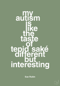 plakat: my autism is like the taste of tepid saké different but interesting - jade-Autisme-A1two3