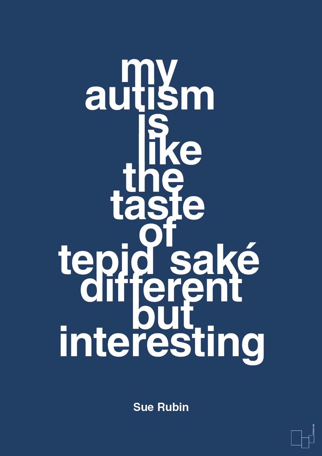 plakat: my autism is like the taste of tepid saké different but interesting - lapis blue-Autisme-A1two3