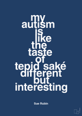 plakat: my autism is like the taste of tepid saké different but interesting - lapis blue-Autisme-A1two3