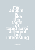 plakat: my autism is like the taste of tepid saké different but interesting - light drizzle-Autisme-A1two3