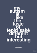 My autism is like the taste of tepid saké different but interesting - petrol-Autisme-A1two3