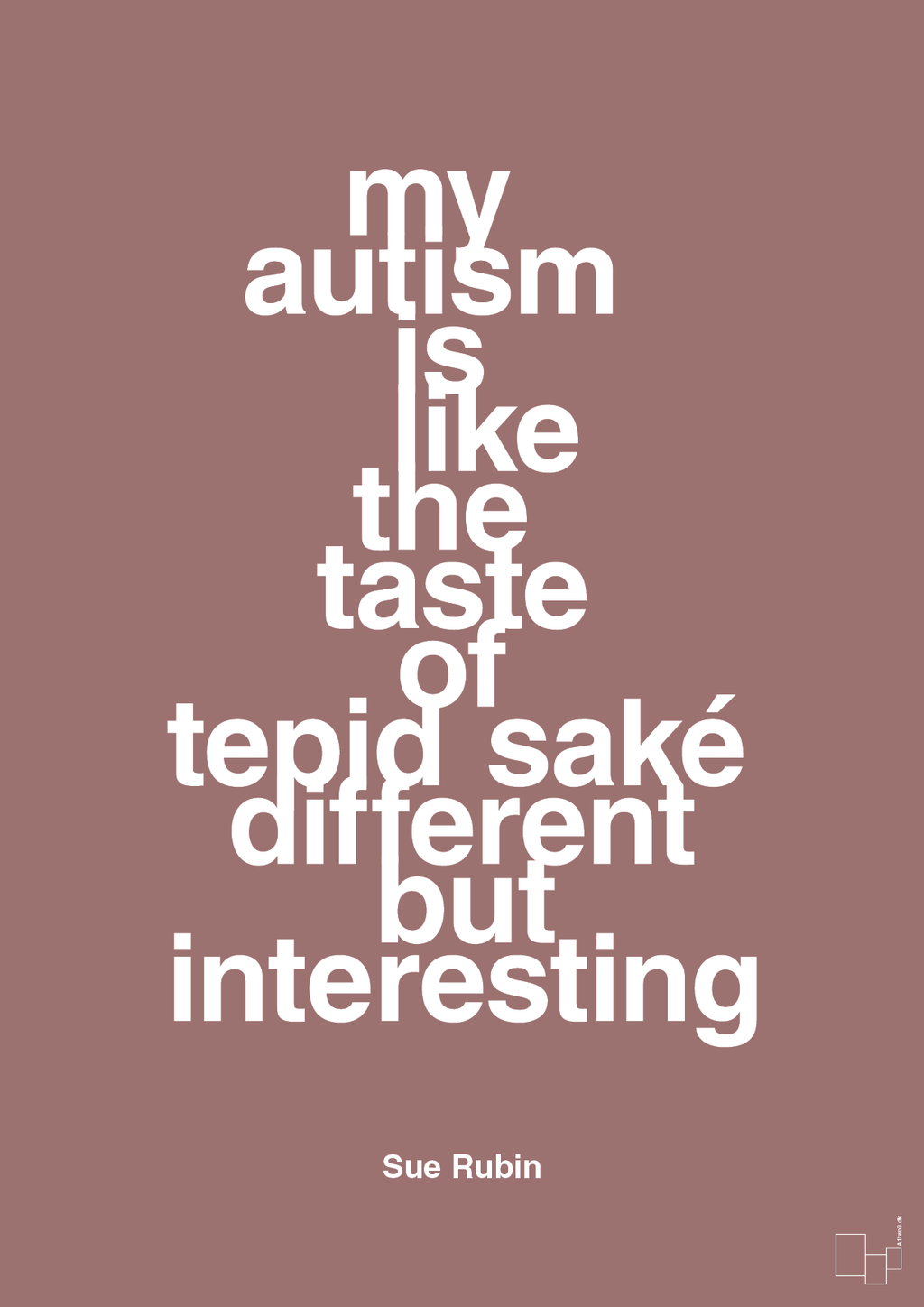 plakat: my autism is like the taste of tepid saké different but interesting - plum-Autisme-A1two3