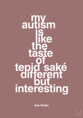 plakat: my autism is like the taste of tepid saké different but interesting - plum-Autisme-A1two3