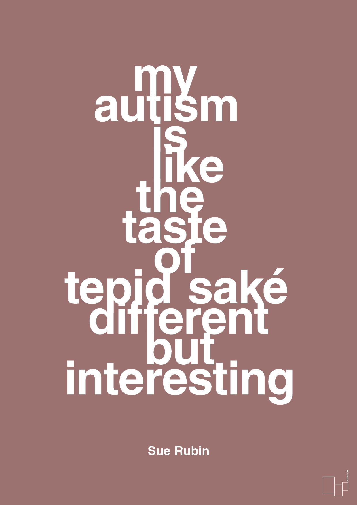 plakat: my autism is like the taste of tepid saké different but interesting - plum-Autisme-A1two3