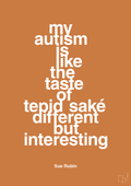 plakat: my autism is like the taste of tepid saké different but interesting - rumba orange-Autisme-A1two3