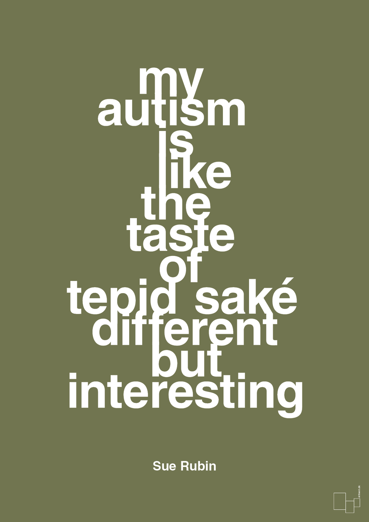 plakat: my autism is like the taste of tepid saké different but interesting - secret meadow-Autisme-A1two3