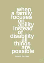 plakat: when a family focuses on ability instead of disability all things are possible - back to nature-Autisme-A1two3