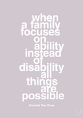 plakat: when a family focuses on ability instead of disability all things are possible - dusty lilac-Autisme-A1two3