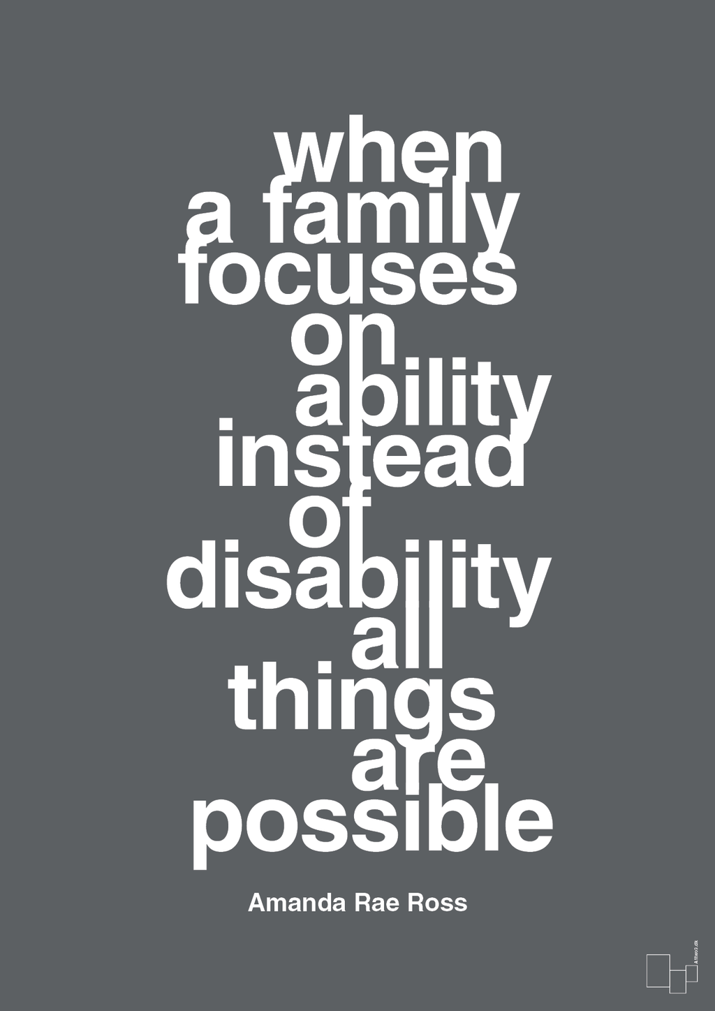 plakat: when a family focuses on ability instead of disability all things are possible - graphic charcoal-Autisme-A1two3