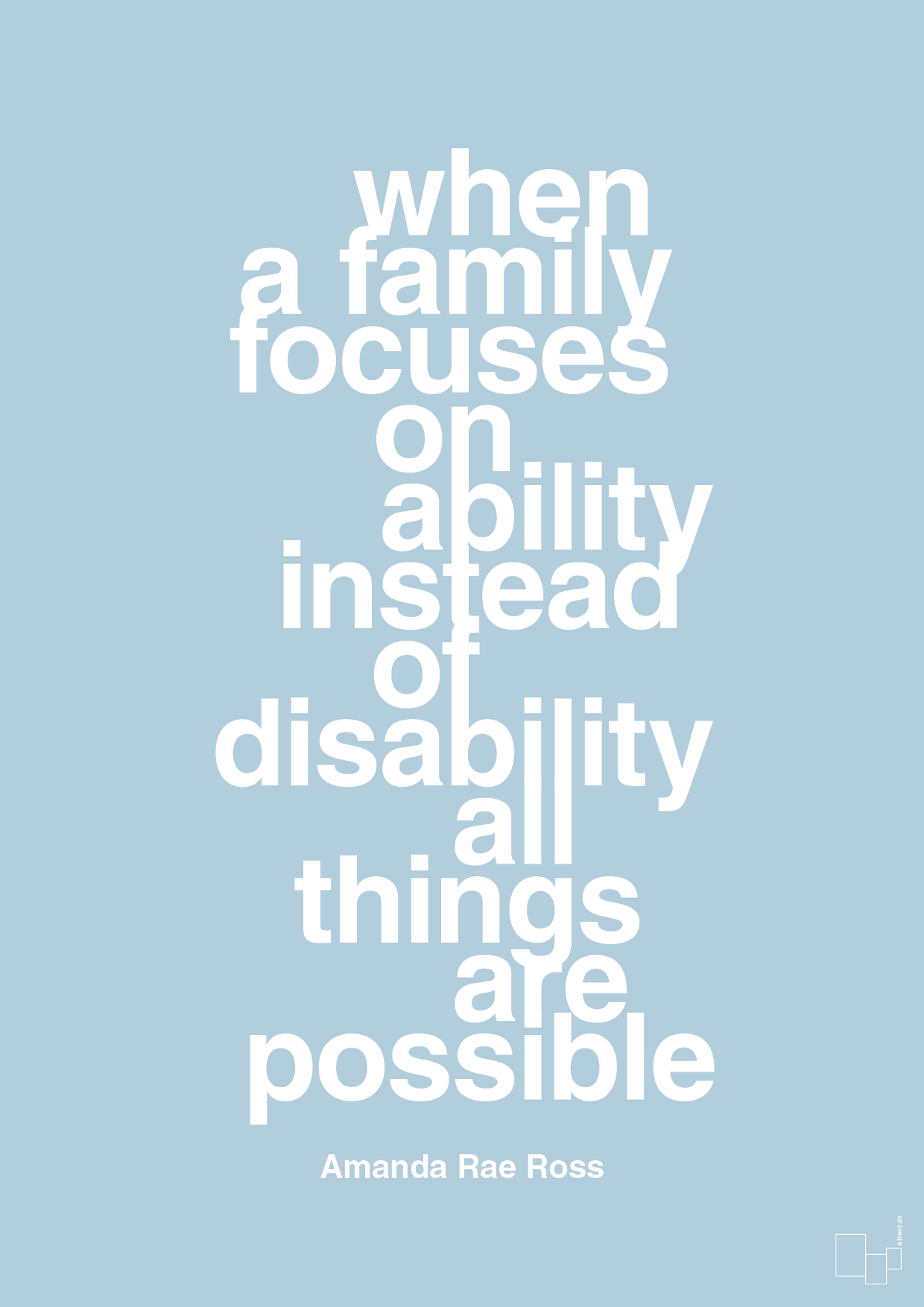plakat: when a family focuses on ability instead of disability all things are possible - heavenly blue-Autisme-A1two3