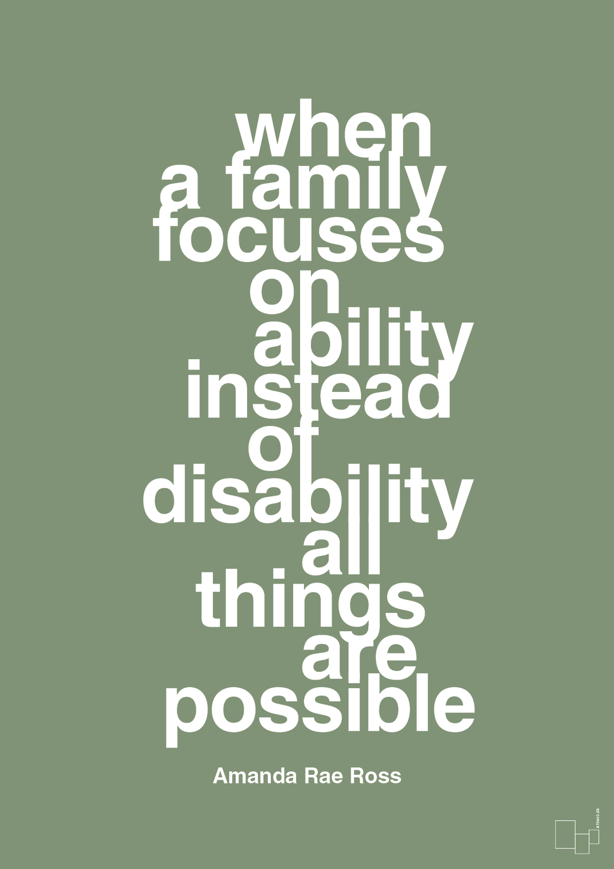 plakat: when a family focuses on ability instead of disability all things are possible - jade-Autisme-A1two3