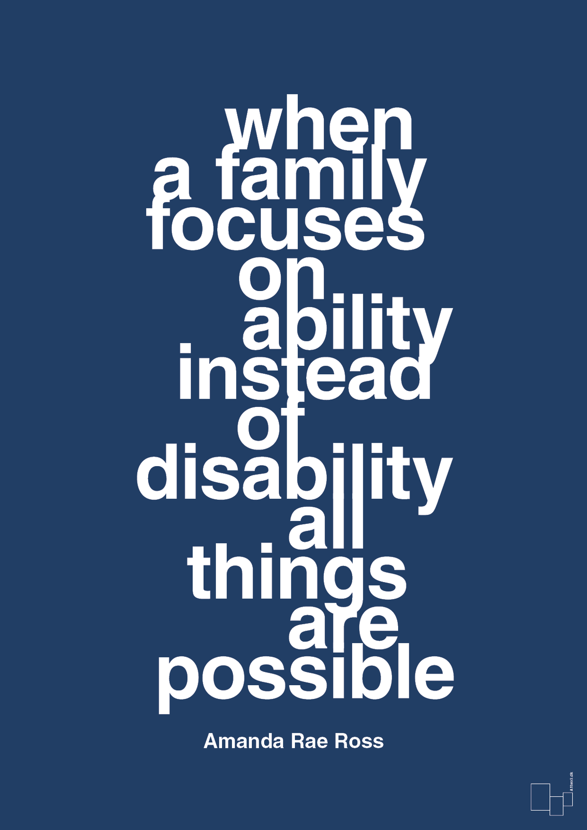 plakat: when a family focuses on ability instead of disability all things are possible - lapis blue-Autisme-A1two3