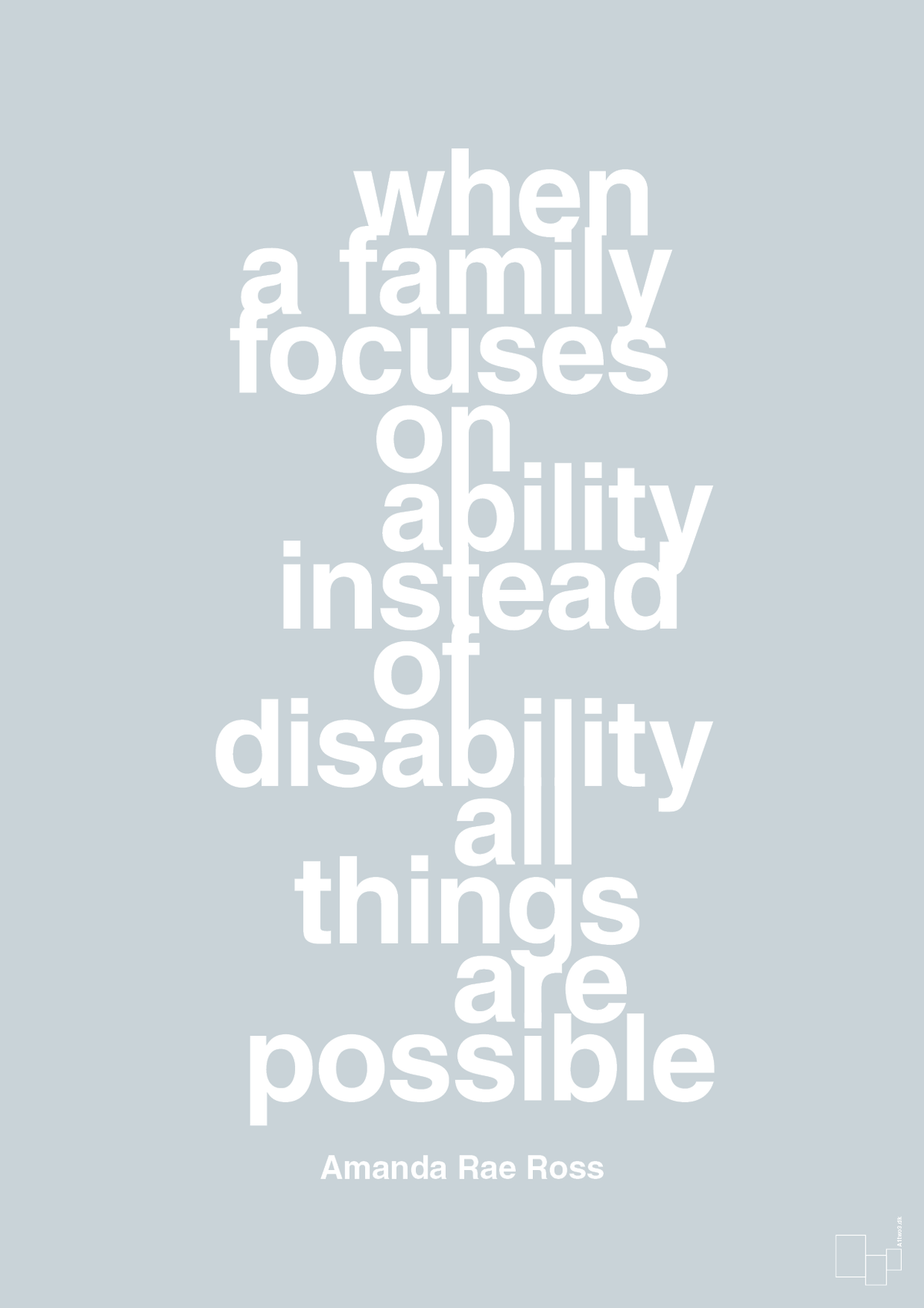 plakat: when a family focuses on ability instead of disability all things are possible - light drizzle-Autisme-A1two3
