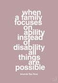 plakat: when a family focuses on ability instead of disability all things are possible - light rose-Autisme-A1two3