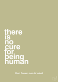 plakat: there is no cure for being human - back to nature-Autisme-A1two3