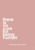 plakat: there is no cure for being human - bubble shell-Autisme-A1two3