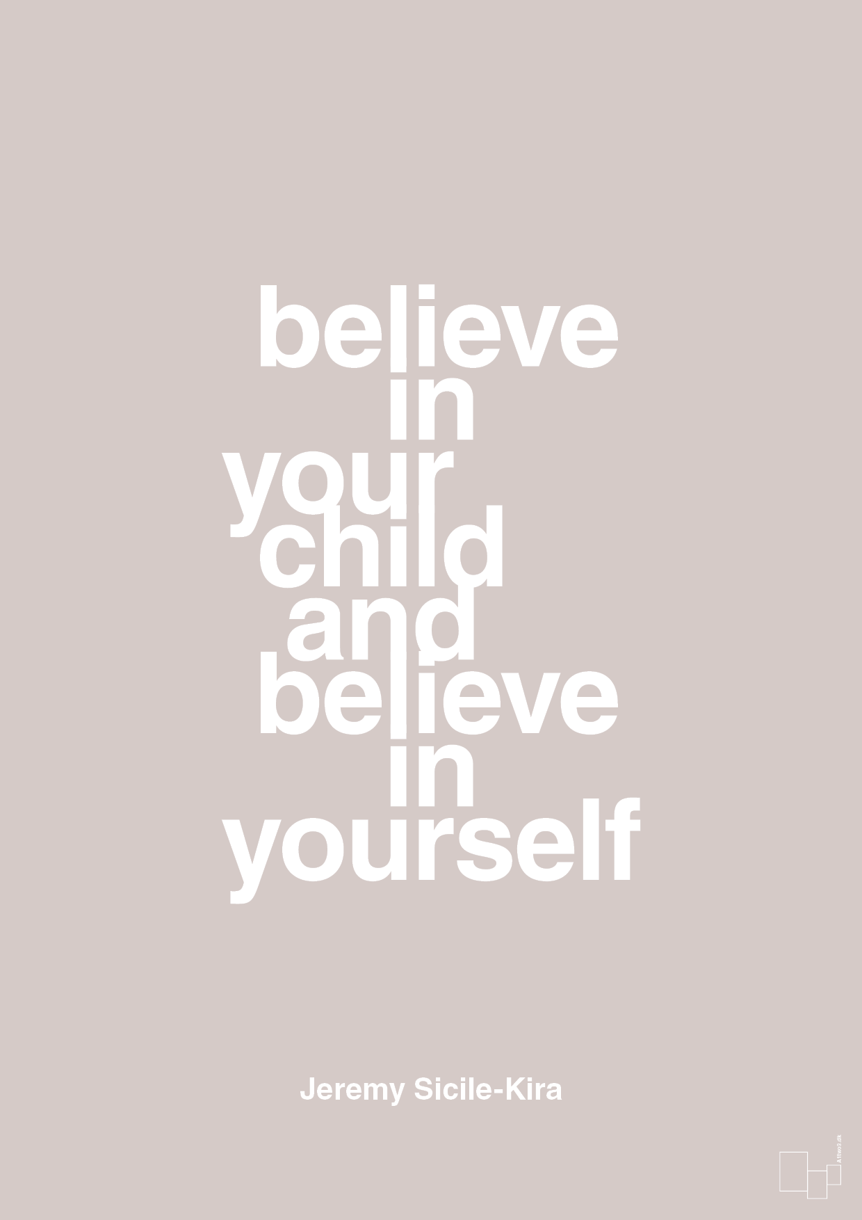 plakat: believe in your child and believe in yourself - broken beige-Autisme-A1two3