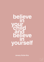 plakat: believe in your child and believe in yourself - bubble shell-Autisme-A1two3
