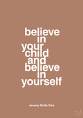 plakat: believe in your child and believe in yourself - cider spice-Autisme-A1two3