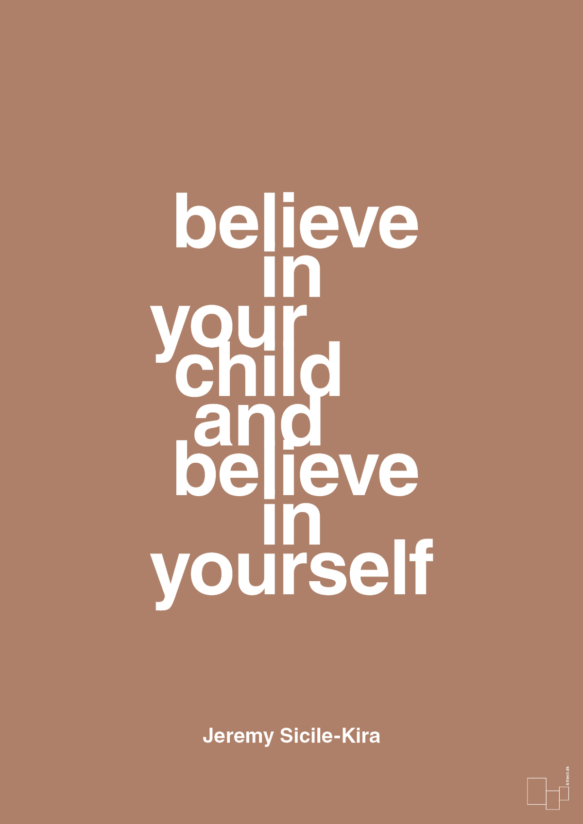 plakat: believe in your child and believe in yourself - cider spice-Autisme-A1two3