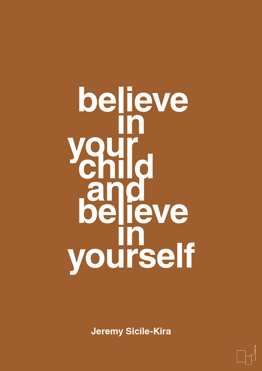 plakat: believe in your child and believe in yourself - cognac-Autisme-A1two3