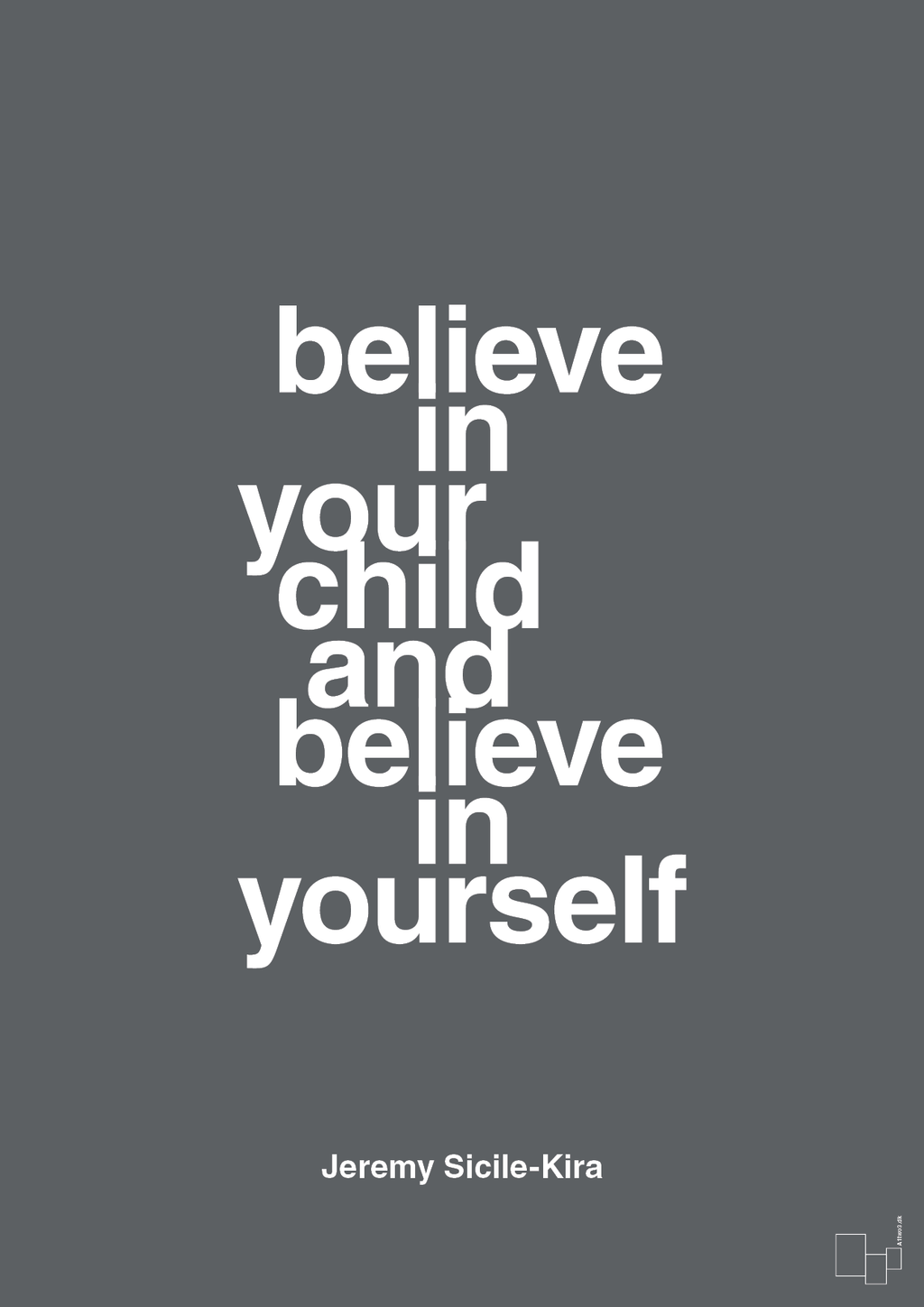 plakat: believe in your child and believe in yourself - graphic charcoal-Autisme-A1two3
