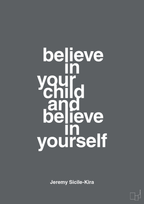 plakat: believe in your child and believe in yourself - graphic charcoal-Autisme-A1two3