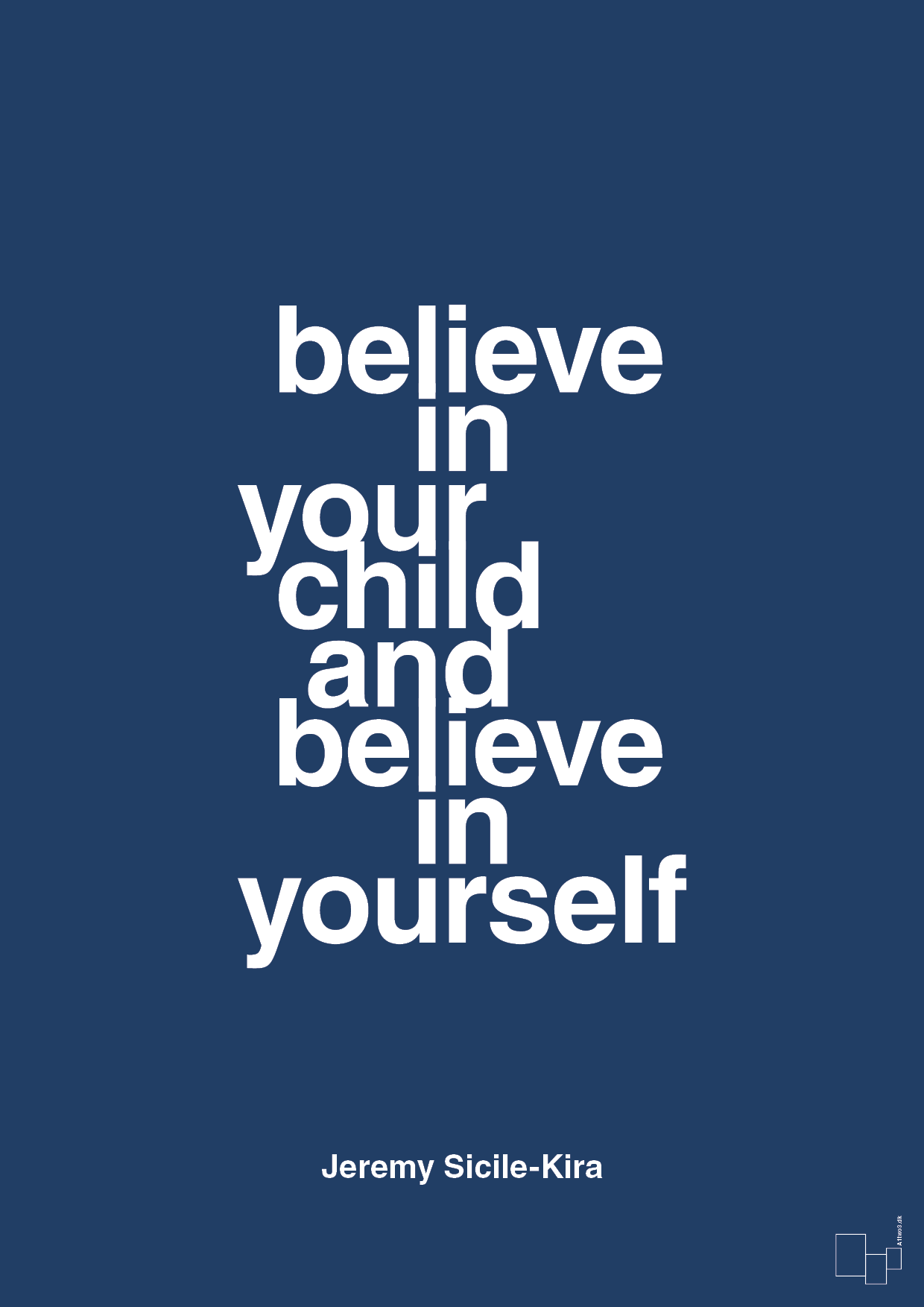 plakat: believe in your child and believe in yourself - lapis blue-Autisme-A1two3