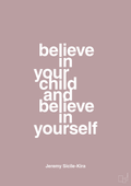 plakat: believe in your child and believe in yourself - light rose-Autisme-A1two3