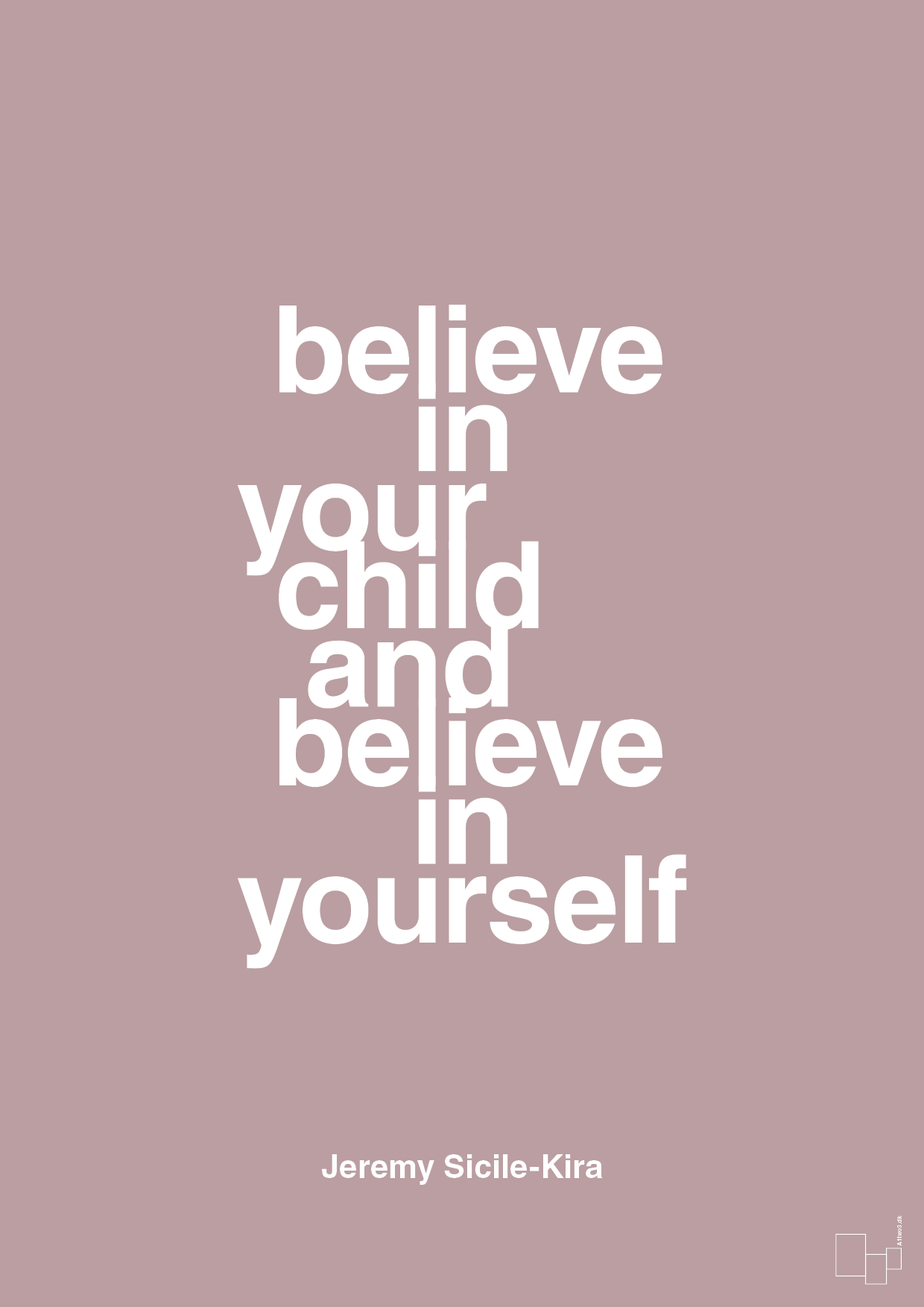 plakat: believe in your child and believe in yourself - light rose-Autisme-A1two3