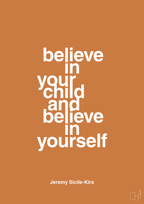 plakat: believe in your child and believe in yourself - rumba orange-Autisme-A1two3