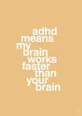 plakat: adhd means my brain works faster than your brain - charismatic-ADHD-A1two3
