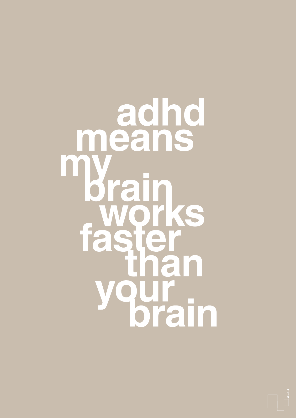 plakat: adhd means my brain works faster than your brain - creamy mushroom-ADHD-A1two3