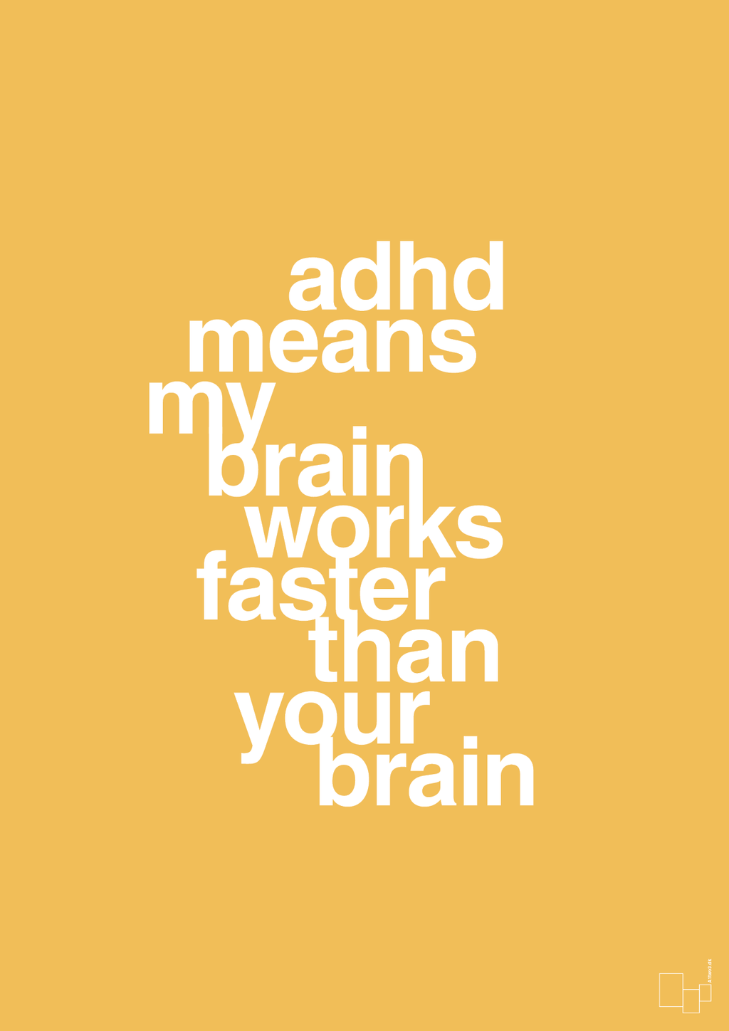 plakat: adhd means my brain works faster than your brain - honeycomb-ADHD-A1two3