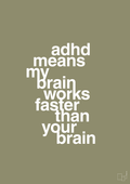 plakat: adhd means my brain works faster than your brain - misty forrest-ADHD-A1two3
