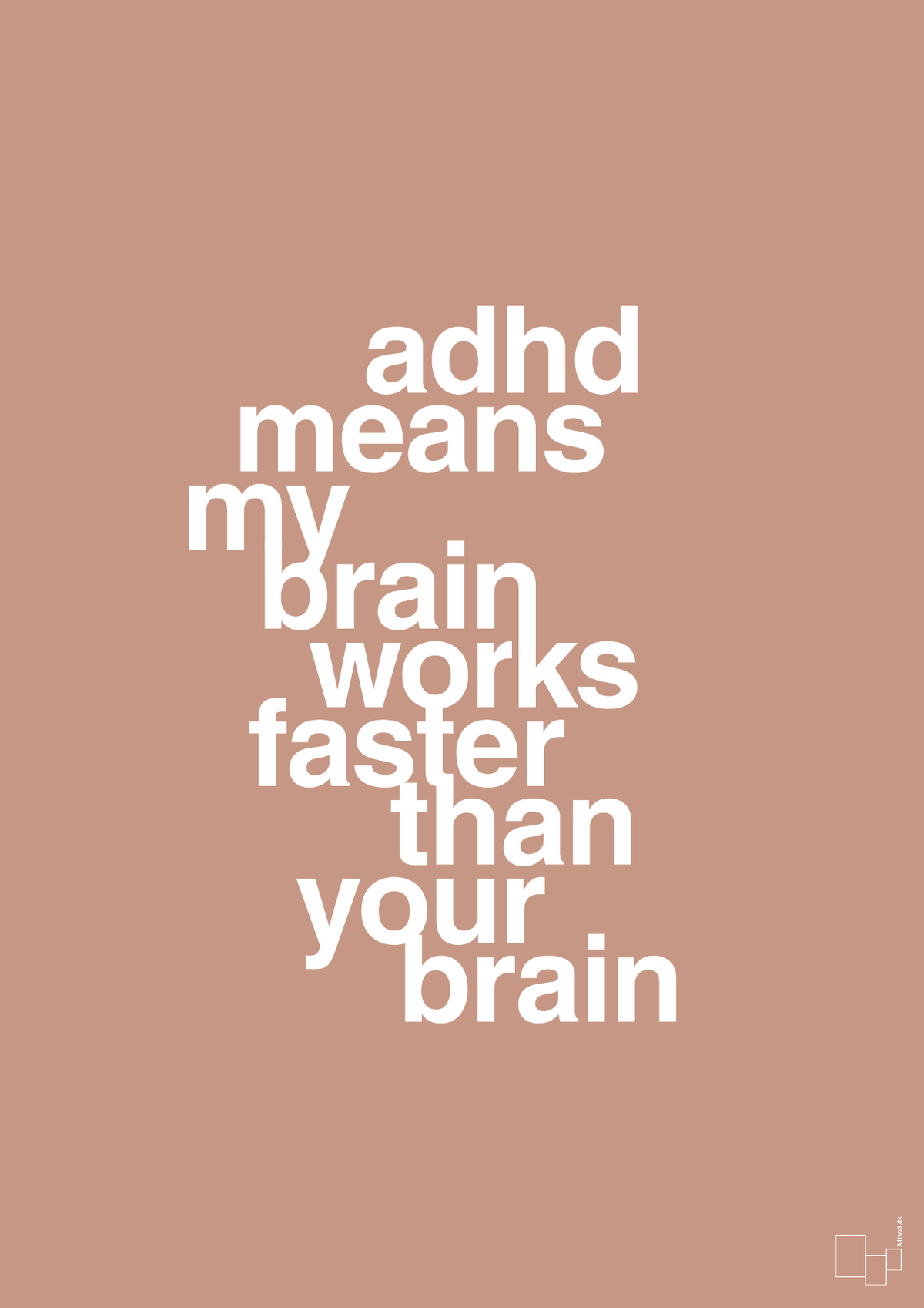plakat: adhd means my brain works faster than your brain - powder-ADHD-A1two3