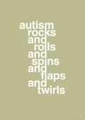 plakat: autism rocks and rolls and spins and flaps and twirls - back to nature-Autisme-A1two3
