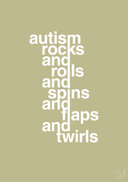 plakat: autism rocks and rolls and spins and flaps and twirls - back to nature-Autisme-A1two3