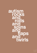 plakat: autism rocks and rolls and spins and flaps and twirls - cider spice-Autisme-A1two3
