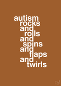 plakat: autism rocks and rolls and spins and flaps and twirls - cognac-Autisme-A1two3