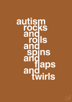 plakat: autism rocks and rolls and spins and flaps and twirls - cognac-Autisme-A1two3